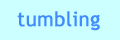 Tumbling